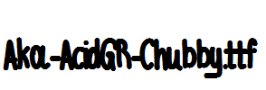 Aka-AcidGR-Chubby