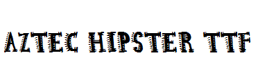 Aztec-Hipster