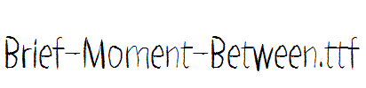 Brief-Moment-Between