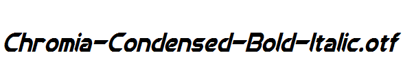 Chromia-Condensed-Bold-Italic
