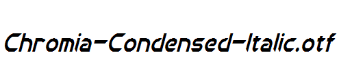Chromia-Condensed-Italic