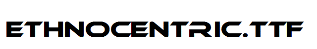 Ethnocentric