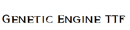 Genetic-Engine.TTF