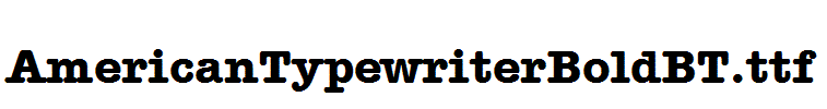 AmericanTypewriterBoldBT.ttf