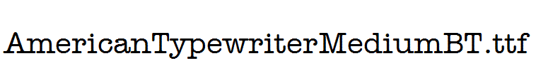 AmericanTypewriterMediumBT.ttf