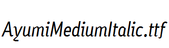 AyumiMediumItalic.ttf