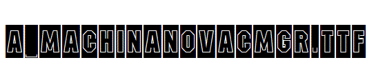 a_MachinaNovaCmGr.TTF