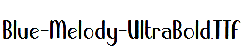 Blue-Melody-UltraBold.TTF