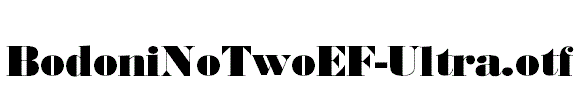 BodoniNoTwoEF-Ultra.otf