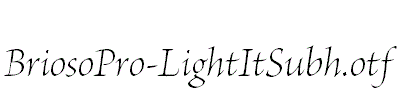 BriosoPro-LightItSubh.otf