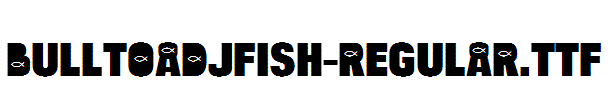 BulltoadJFish-Regular.TTF